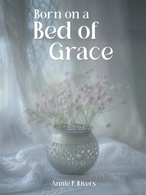 cover image of Born on a Bed of Grace